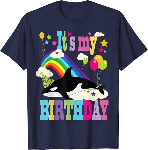 Cute It’s My Birthday Orca Lovers & Killer Whale Lovers T-Shirt